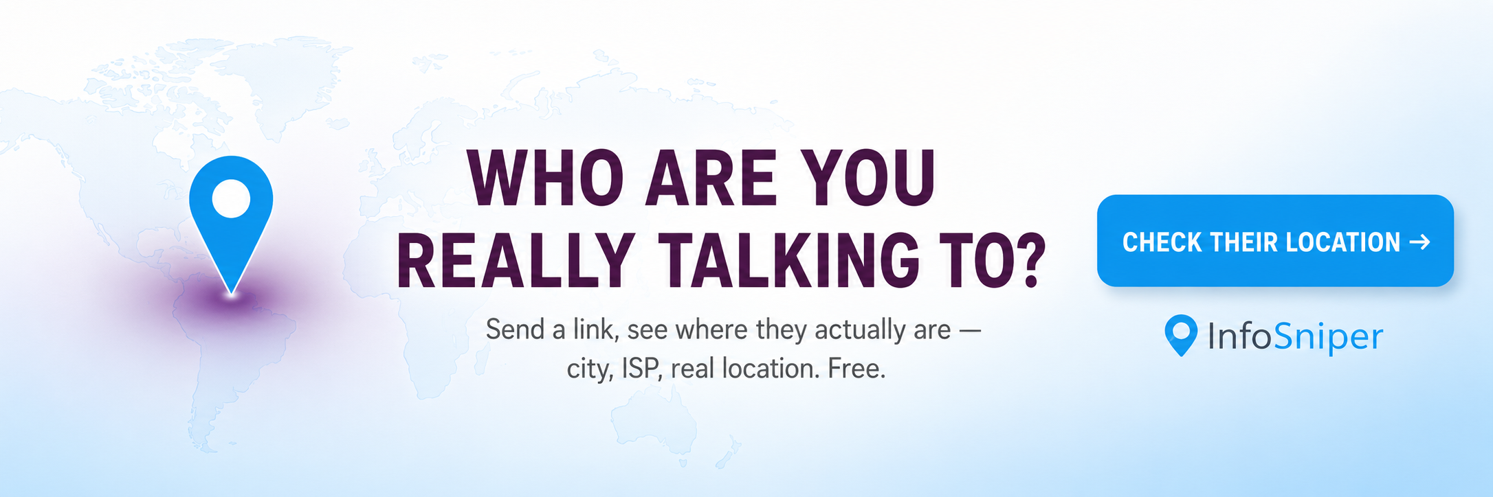 Who are you really talking to? Check their location - InfoSniper